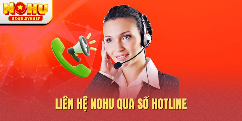 Liên hệ NOHU qua số hotline