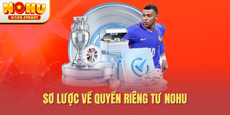 Sơ lược về quyền riêng tư NOHU